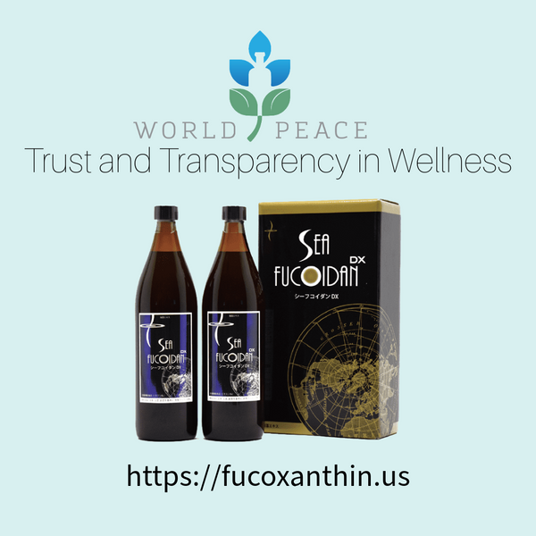 Why World Peace Inc. Is Your Most Trusted Source for Fucoidan